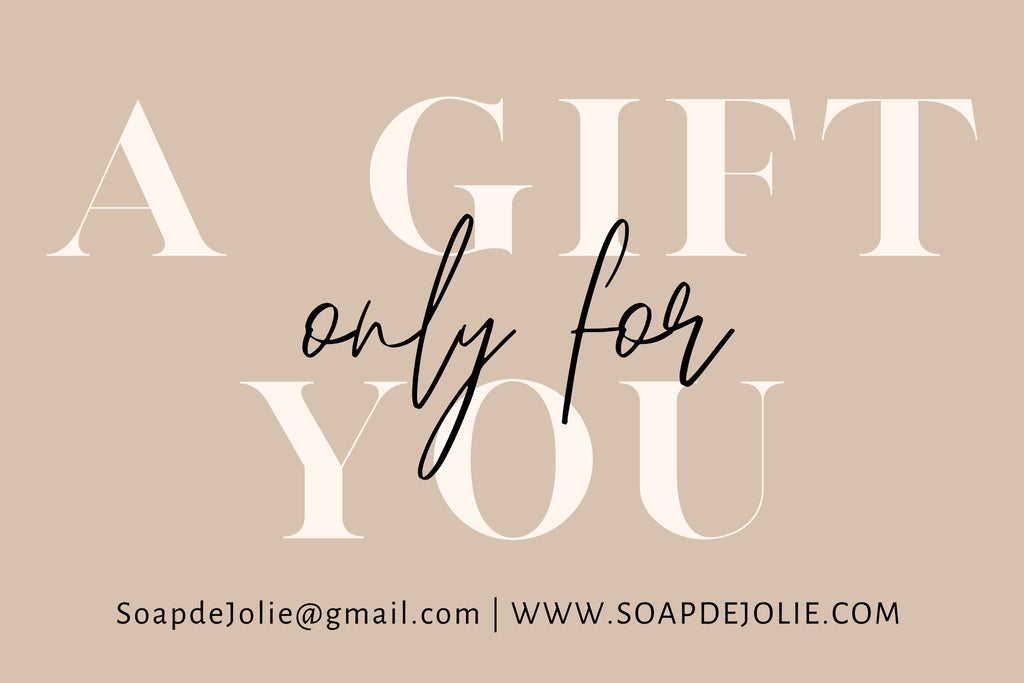Soap de Jolie Gift Card - Premium Gift Cards from Soap de Jolie - Just $10! Shop now at Soap de Jolie